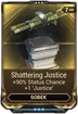 Shattering Justice