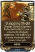 Staggering Shield